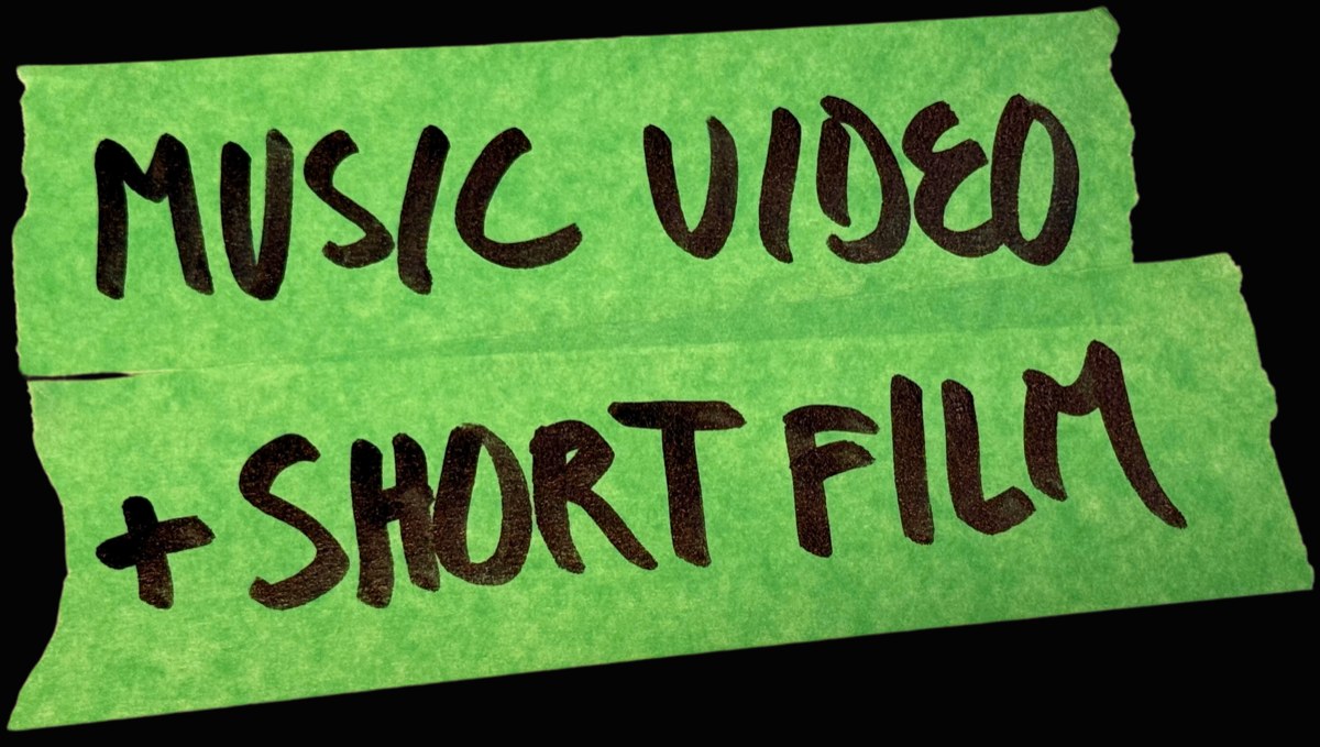 MUSIC VIDEO + SHORT FILM